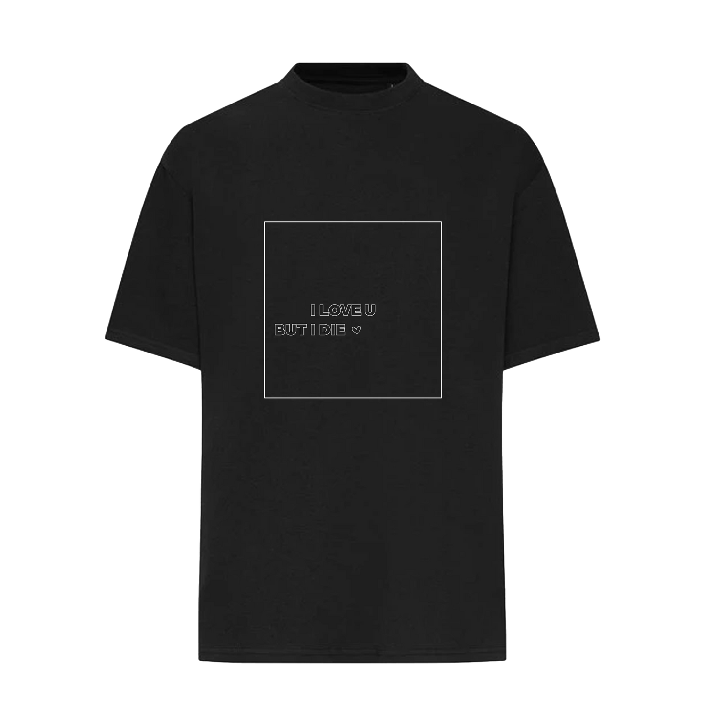But i die T-Shirt